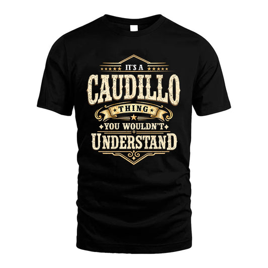 CAUDILLO HH-F009–Personalized Name Quote Apparel “It’s an NAME Thing You Wouldn’t Understand”