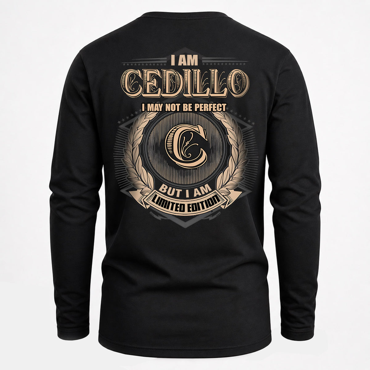 CEDILLO 2K-101–Personalized Name Quote Apparel “I Am NAME May Not Be Perfect But I Am Limited Edition”