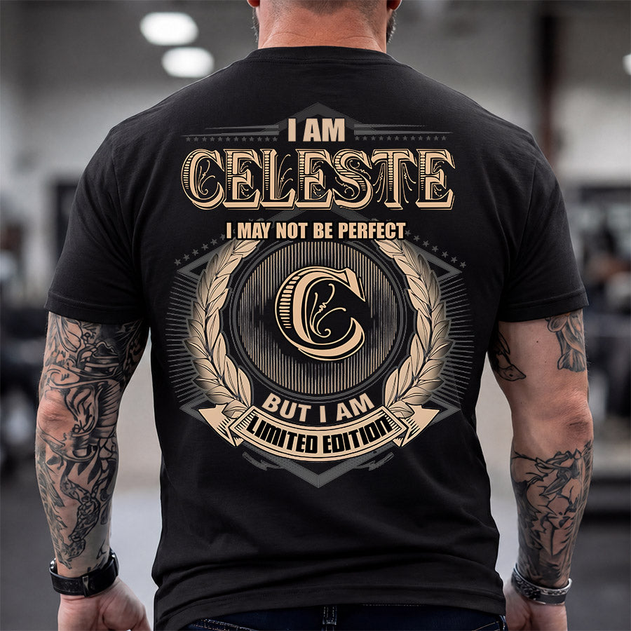CELESTE 2K-101–Personalized Name Quote Apparel “I Am NAME May Not Be Perfect But I Am Limited Edition”