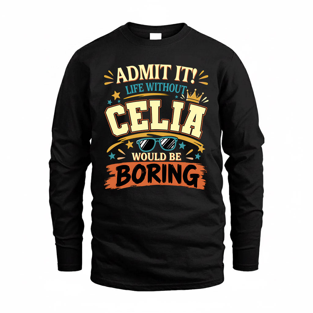 CELIA HH F005 Life Without You Would Be Boring Funny T-Shirt