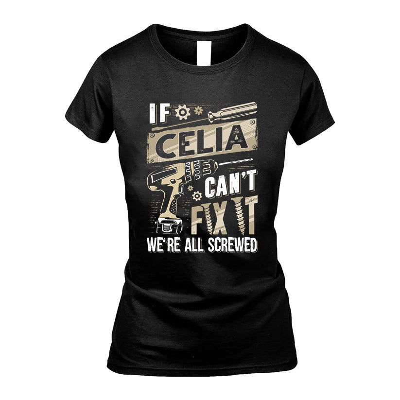 CELIA HH-F001 Can’t Fix It, We’re All Screwed – Personalized Handyman T-Shirt