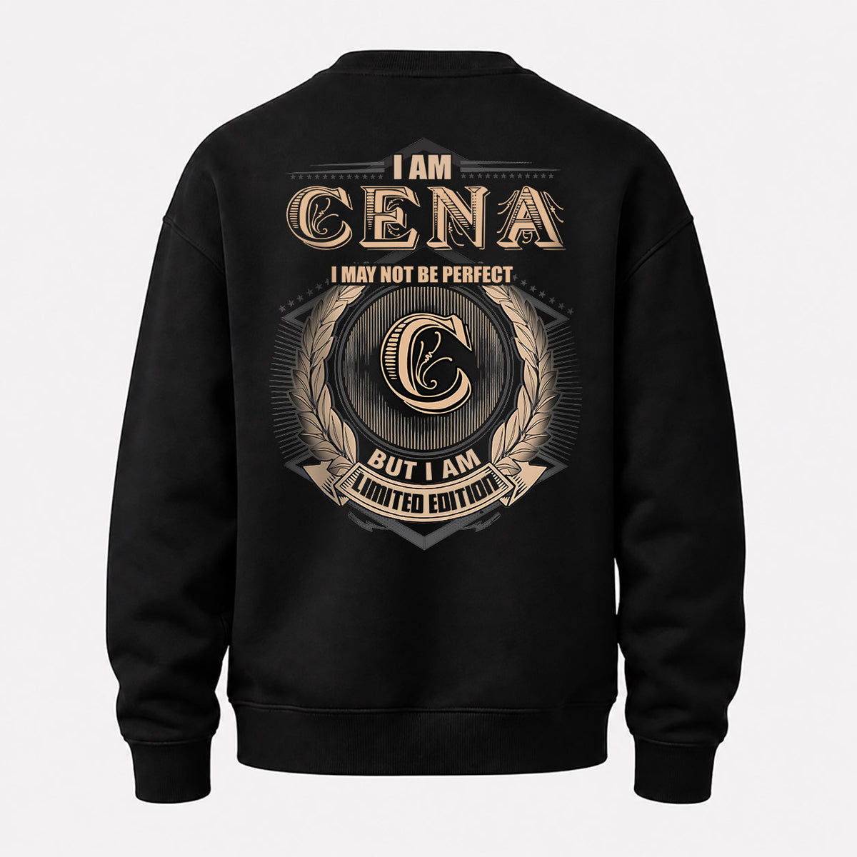 CENA 2K-101–Personalized Name Quote Apparel “I Am NAME May Not Be Perfect But I Am Limited Edition”