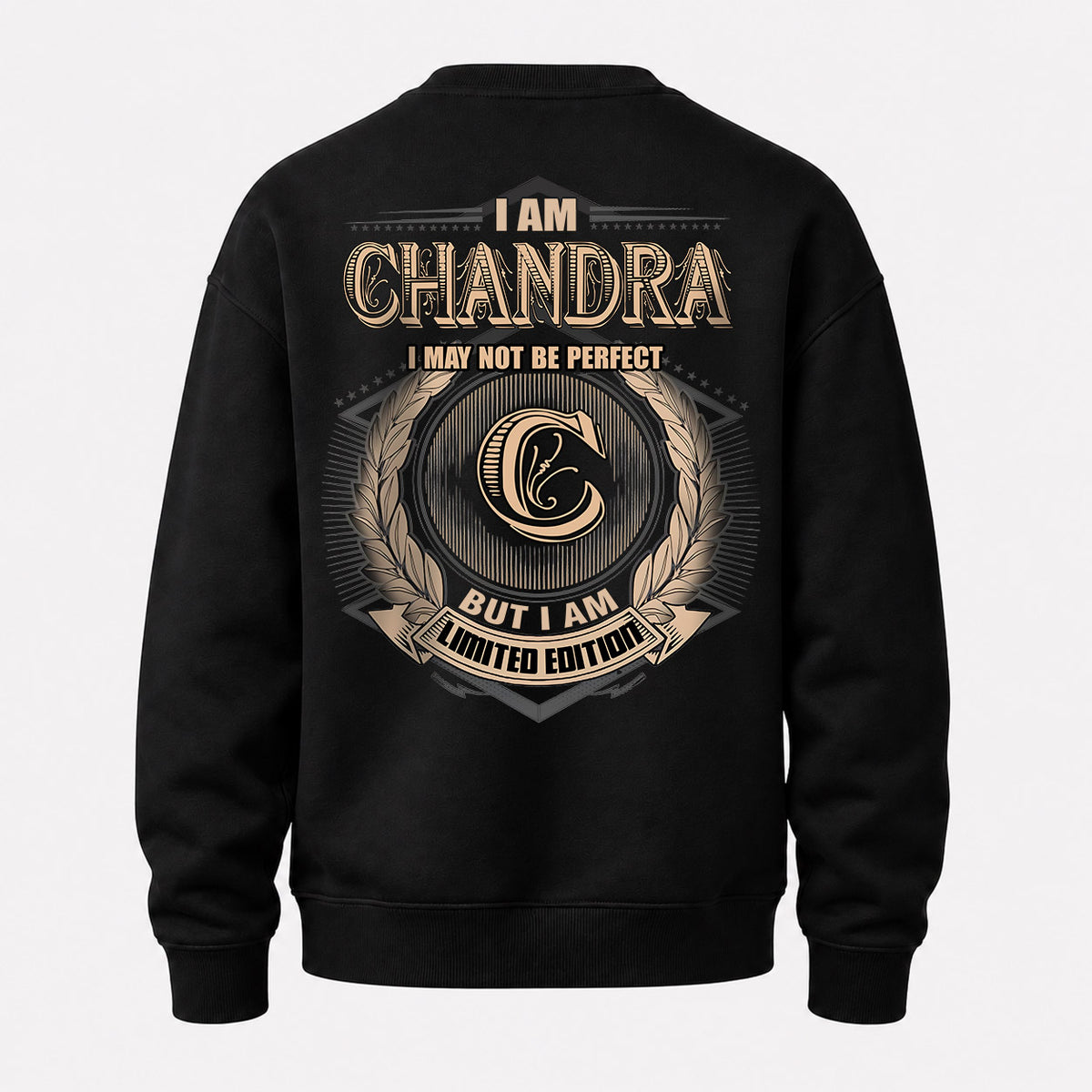 CHANDRA 2K-101–Personalized Name Quote Apparel “I Am NAME May Not Be Perfect But I Am Limited Edition”