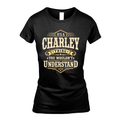 CHARLEY HH-F009–Personalized Name Quote Apparel “It’s an NAME Thing You Wouldn’t Understand”