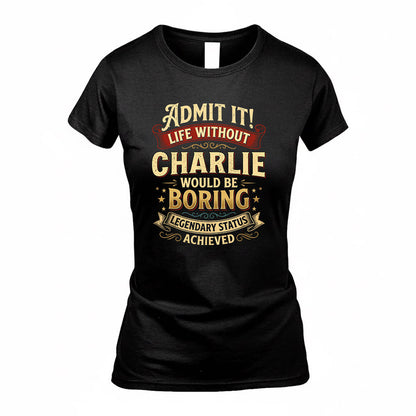 COLEMAN TP65-K5-268–Personalized Funny Quote Apparel “Life Without NAME Would Be Boring”