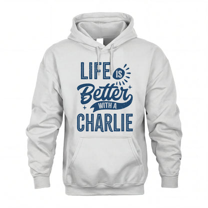 CHARLIE HH88-K2–Personalized Name Quote T-Shirt Life Is Better With Unisex Gift