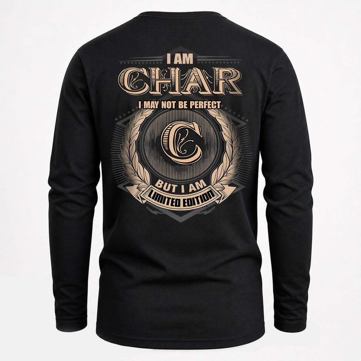 CHAR 2K-101–Personalized Name Quote Apparel “I Am NAME May Not Be Perfect But I Am Limited Edition”