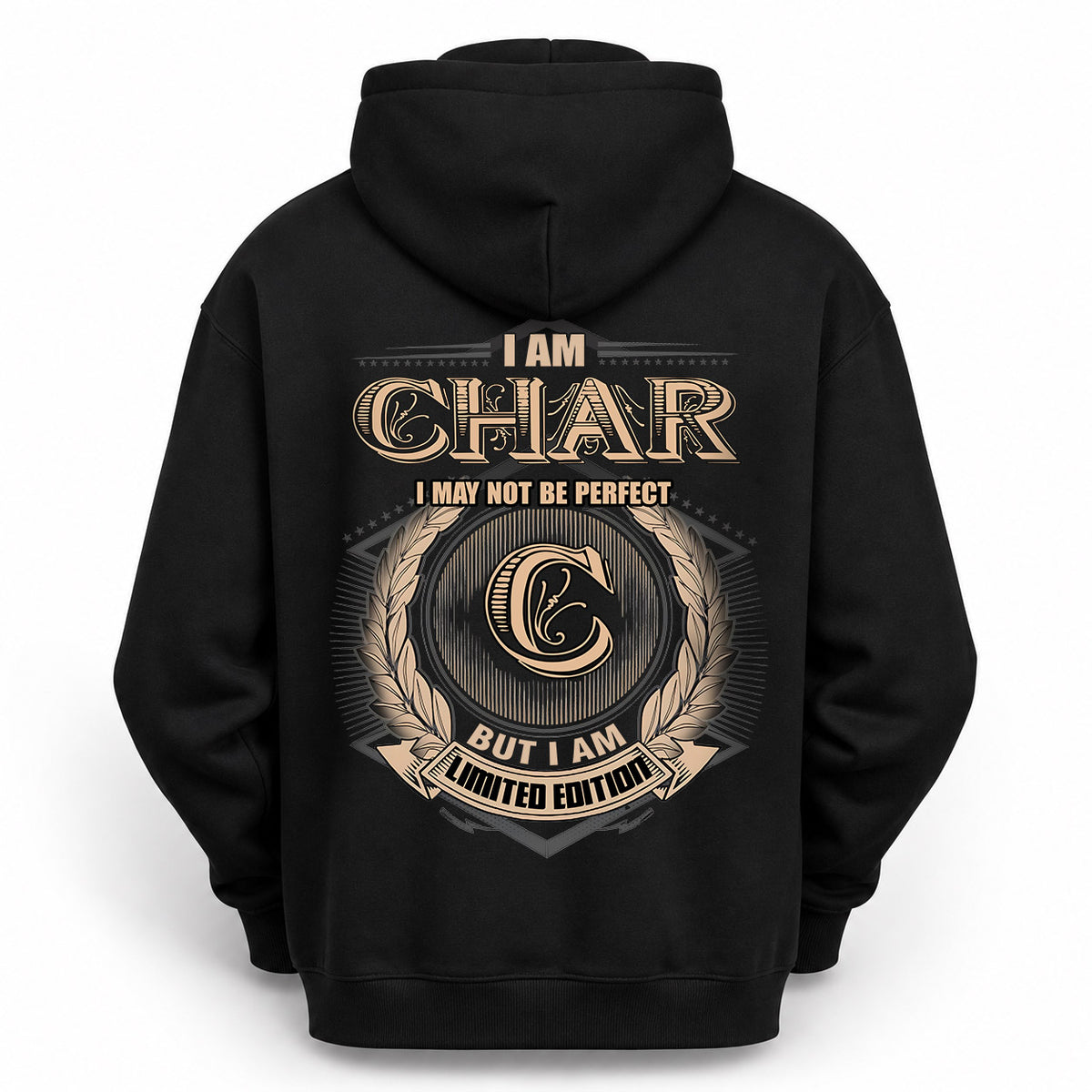 CHAR 2K-101–Personalized Name Quote Apparel “I Am NAME May Not Be Perfect But I Am Limited Edition”