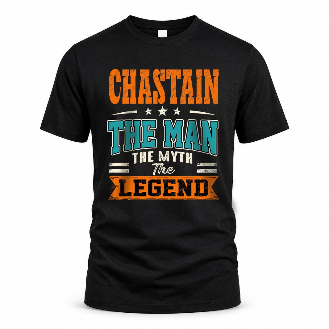 CHASTAIN HH F007 The Man The Myth The Legend Personalized Shirt – Gift for Men