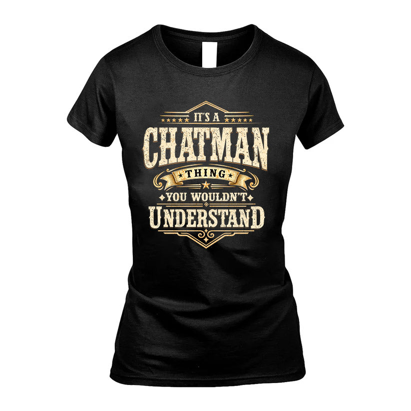 CHATMAN HH-F009–Personalized Name Quote Apparel “It’s an NAME Thing You Wouldn’t Understand”