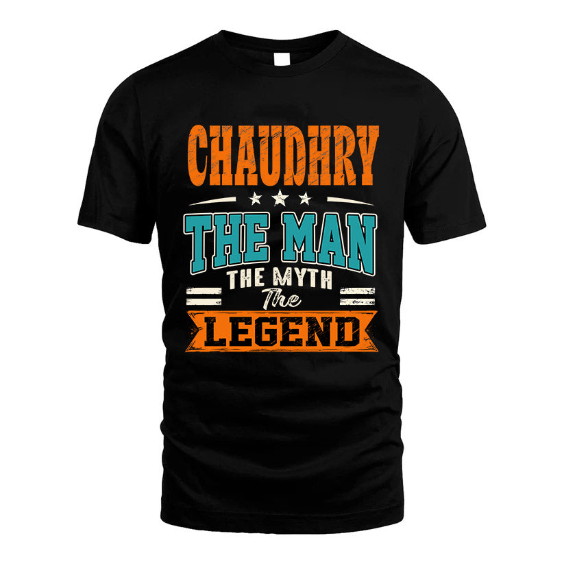 CHAUDHRY HH F007 The Man The Myth The Legend Personalized Shirt – Gift for Men