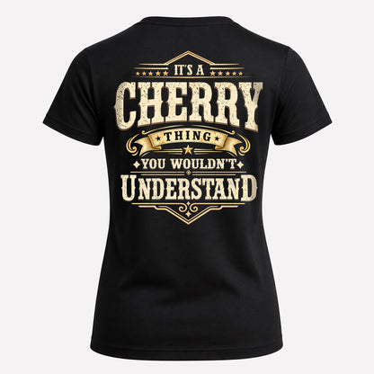 CHERRY HH-F003–Personalized Name Quote Apparel “It’s an NAME Thing You Wouldn’t Understand”