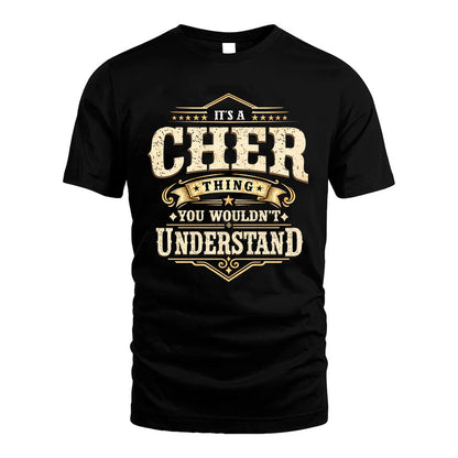 CHER HH-F009–Personalized Name Quote Apparel “It’s an NAME Thing You Wouldn’t Understand”
