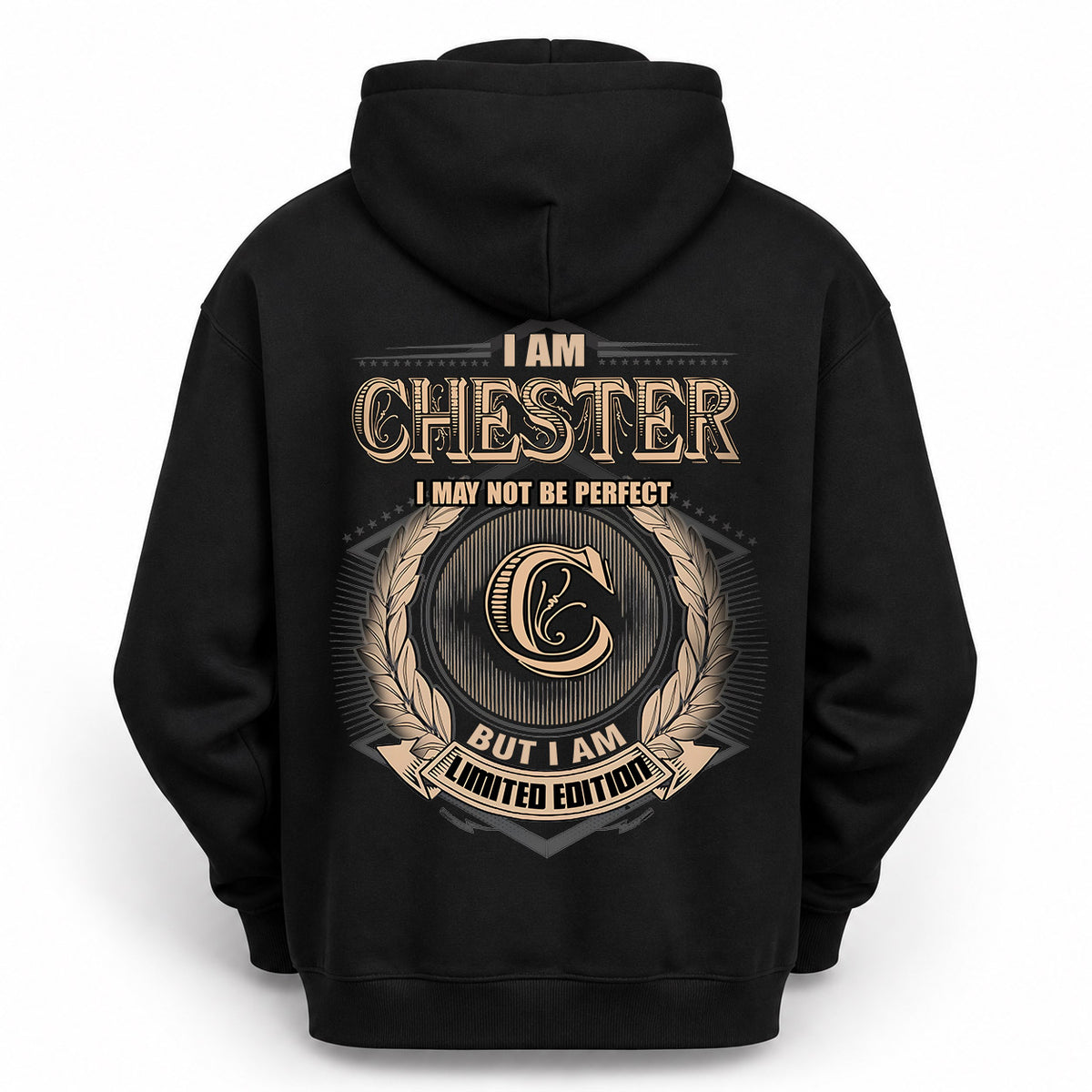 CHESTER 2K-101–Personalized Name Quote Apparel “I Am NAME May Not Be Perfect But I Am Limited Edition”