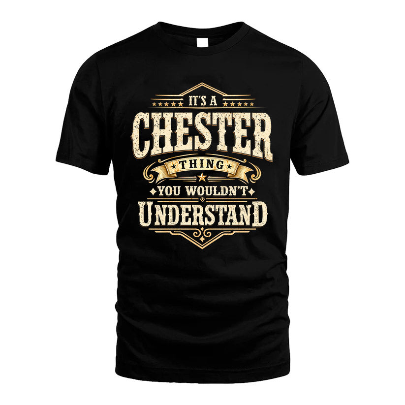 CHESTER HH-F009–Personalized Name Quote Apparel “It’s an NAME Thing You Wouldn’t Understand”