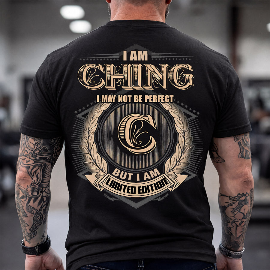 CHING 2K-101–Personalized Name Quote Apparel “I Am NAME May Not Be Perfect But I Am Limited Edition”
