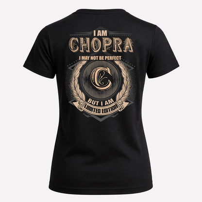 CHOPRA 2K-101–Personalized Name Quote Apparel “I Am NAME May Not Be Perfect But I Am Limited Edition”