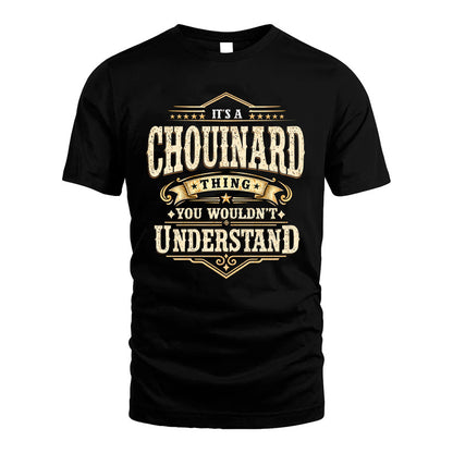 CHOUINARD HH-F009–Personalized Name Quote Apparel “It’s an NAME Thing You Wouldn’t Understand”