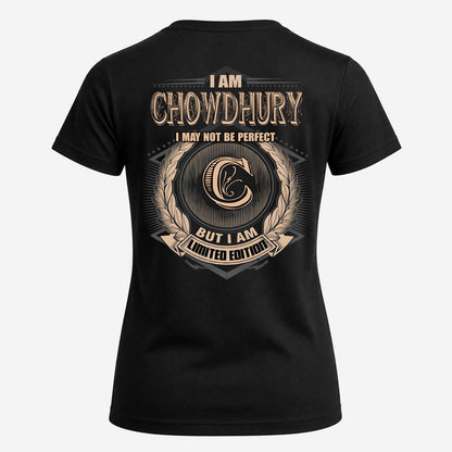 CHOWDHURY 2K-101–Personalized Name Quote Apparel “I Am NAME May Not Be Perfect But I Am Limited Edition”