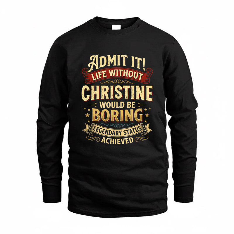 COREY TP65-K5-268–Personalized Funny Quote Apparel “Life Without NAME Would Be Boring”