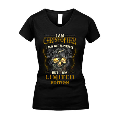 I Am Christopher, I May Not Be Perfect, But I Am Limited Edition – Personalized Skull T-Shirt