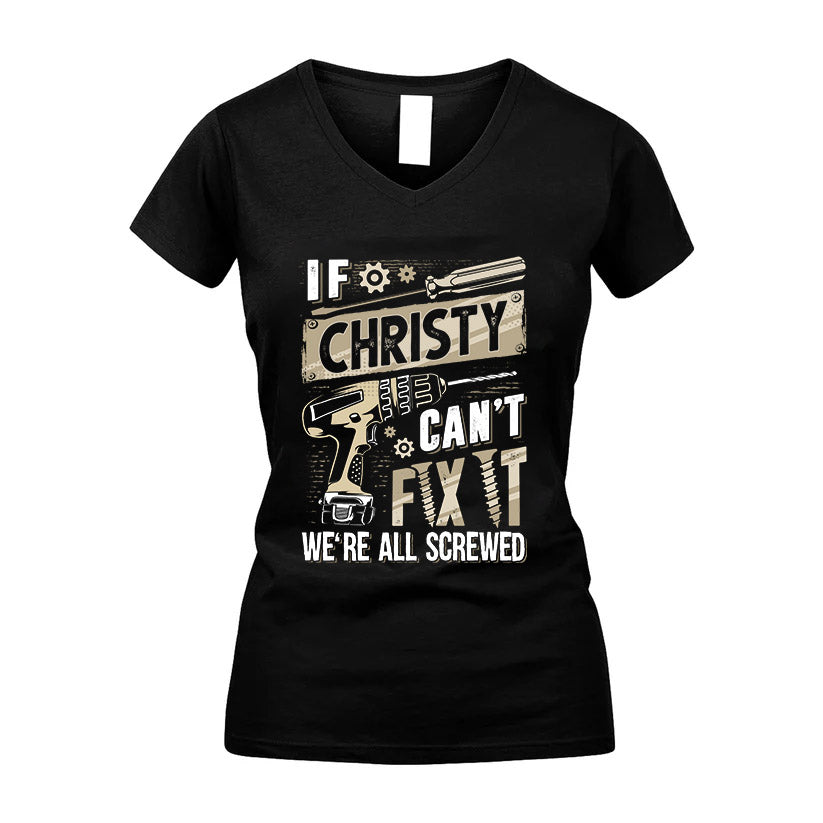 CHRISTY HH-F001 Can’t Fix It, We’re All Screwed – Personalized Handyman T-Shirt