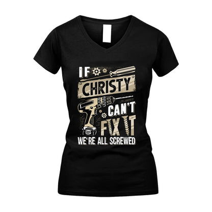 CHRISTY HH-F001 Can’t Fix It, We’re All Screwed – Personalized Handyman T-Shirt