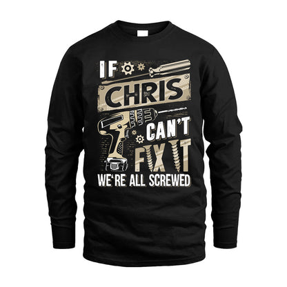 CHRIS HH-F001 Can’t Fix It, We’re All Screwed – Personalized Handyman T-Shirt