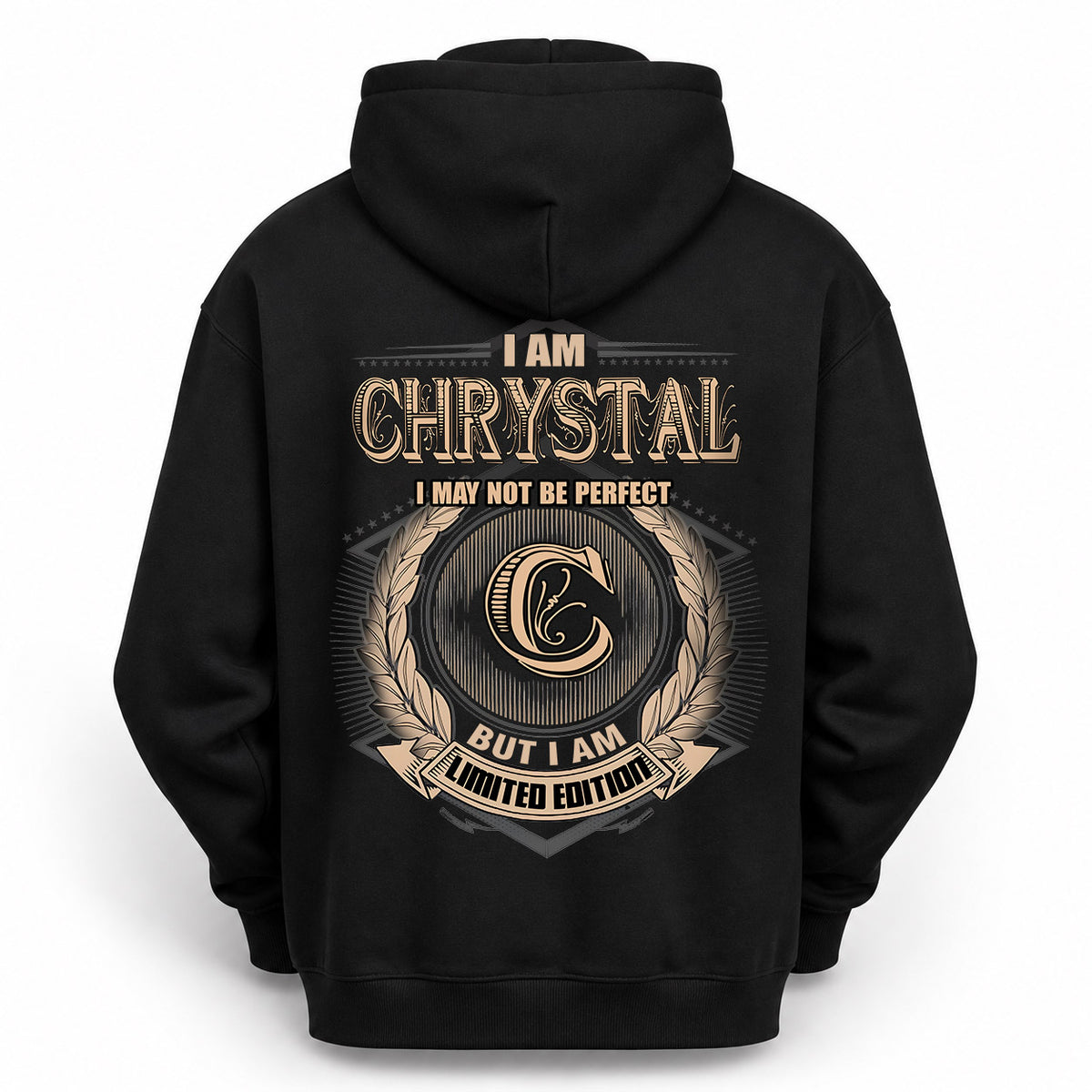 CHRYSTAL 2K-101–Personalized Name Quote Apparel “I Am NAME May Not Be Perfect But I Am Limited Edition”