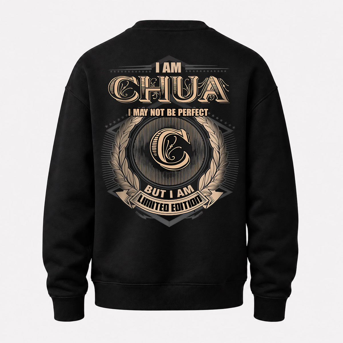 CHUA 2K-101–Personalized Name Quote Apparel “I Am NAME May Not Be Perfect But I Am Limited Edition”