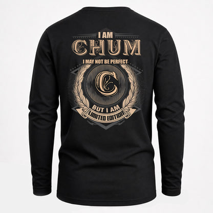 CHUM 2K-101–Personalized Name Quote Apparel “I Am NAME May Not Be Perfect But I Am Limited Edition”