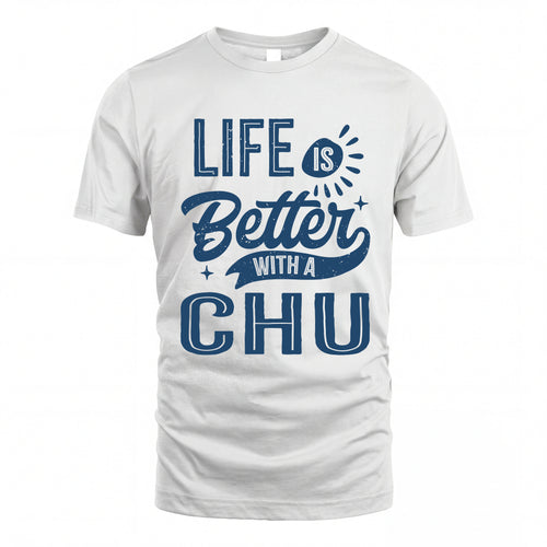 CHU HH88-K2–Personalized Name Quote T-Shirt Life Is Better With Unisex Gift