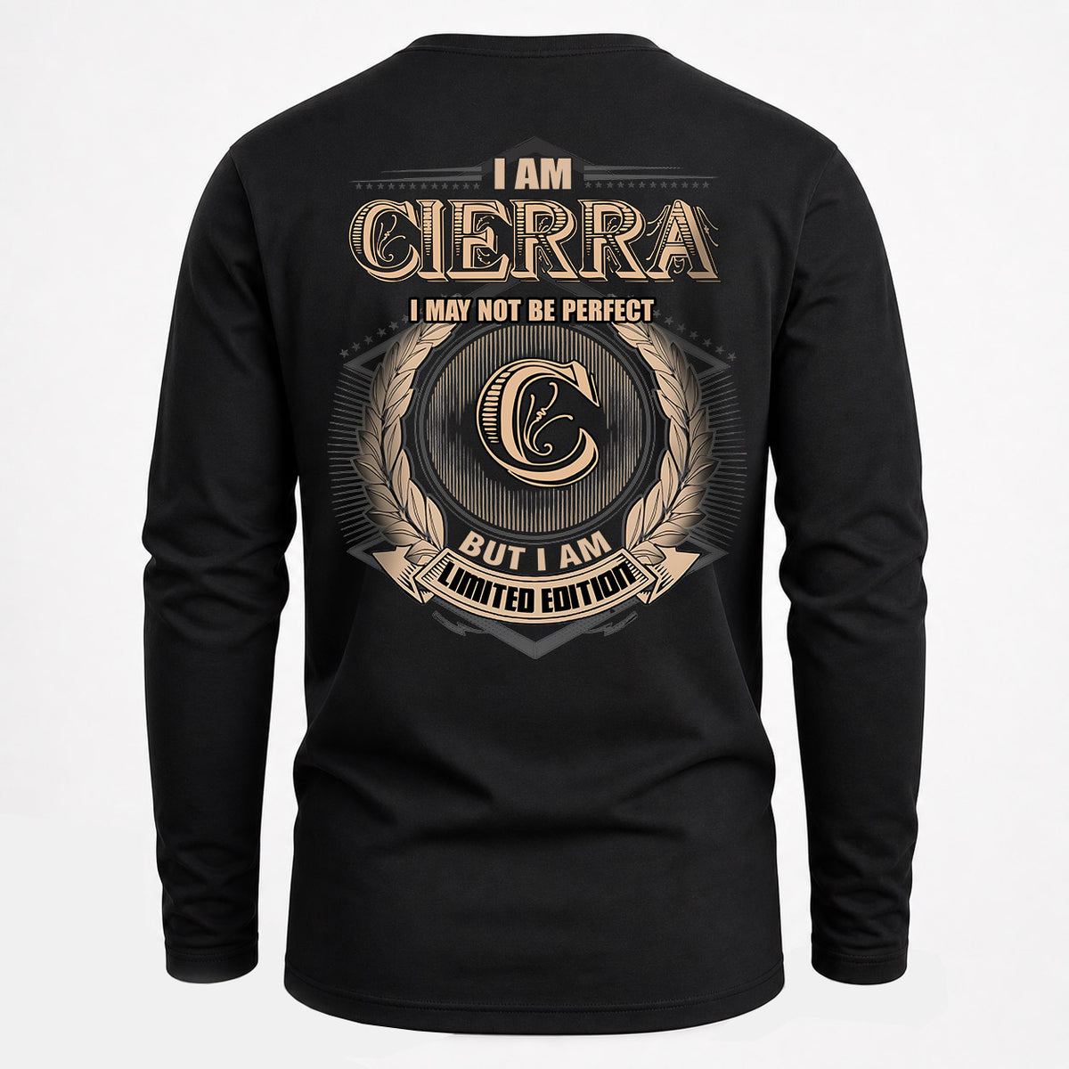 CIERRA 2K-101–Personalized Name Quote Apparel “I Am NAME May Not Be Perfect But I Am Limited Edition”