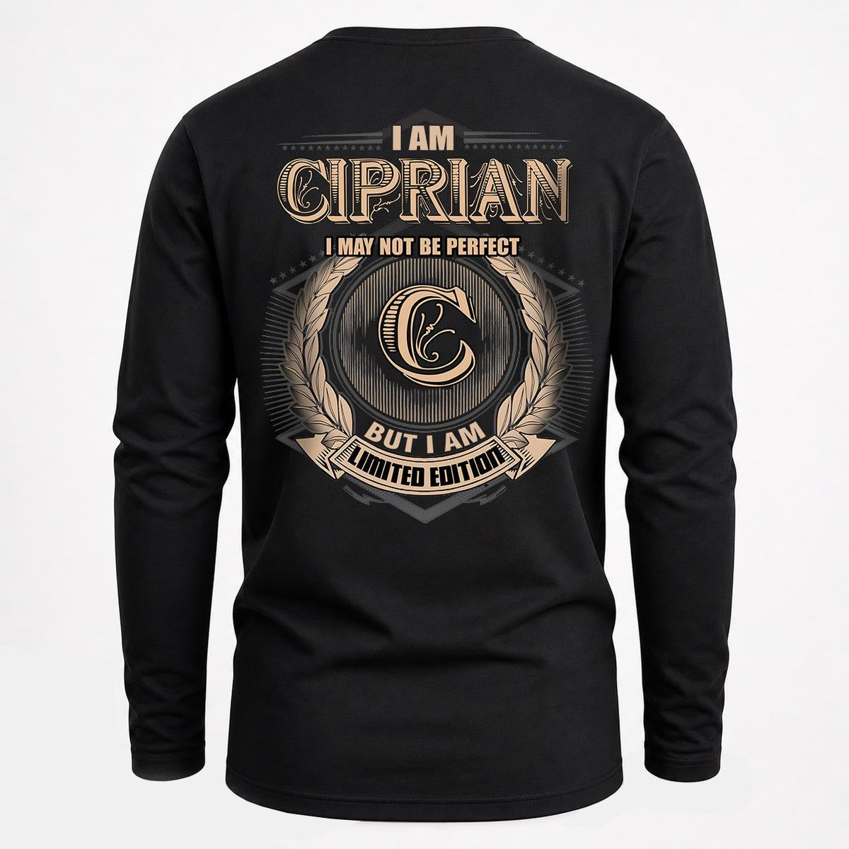 CIPRIAN 2K-101–Personalized Name Quote Apparel “I Am NAME May Not Be Perfect But I Am Limited Edition”