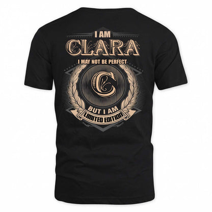 CLARA 2K-101–Personalized Name Quote Apparel “I Am NAME May Not Be Perfect But I Am Limited Edition”