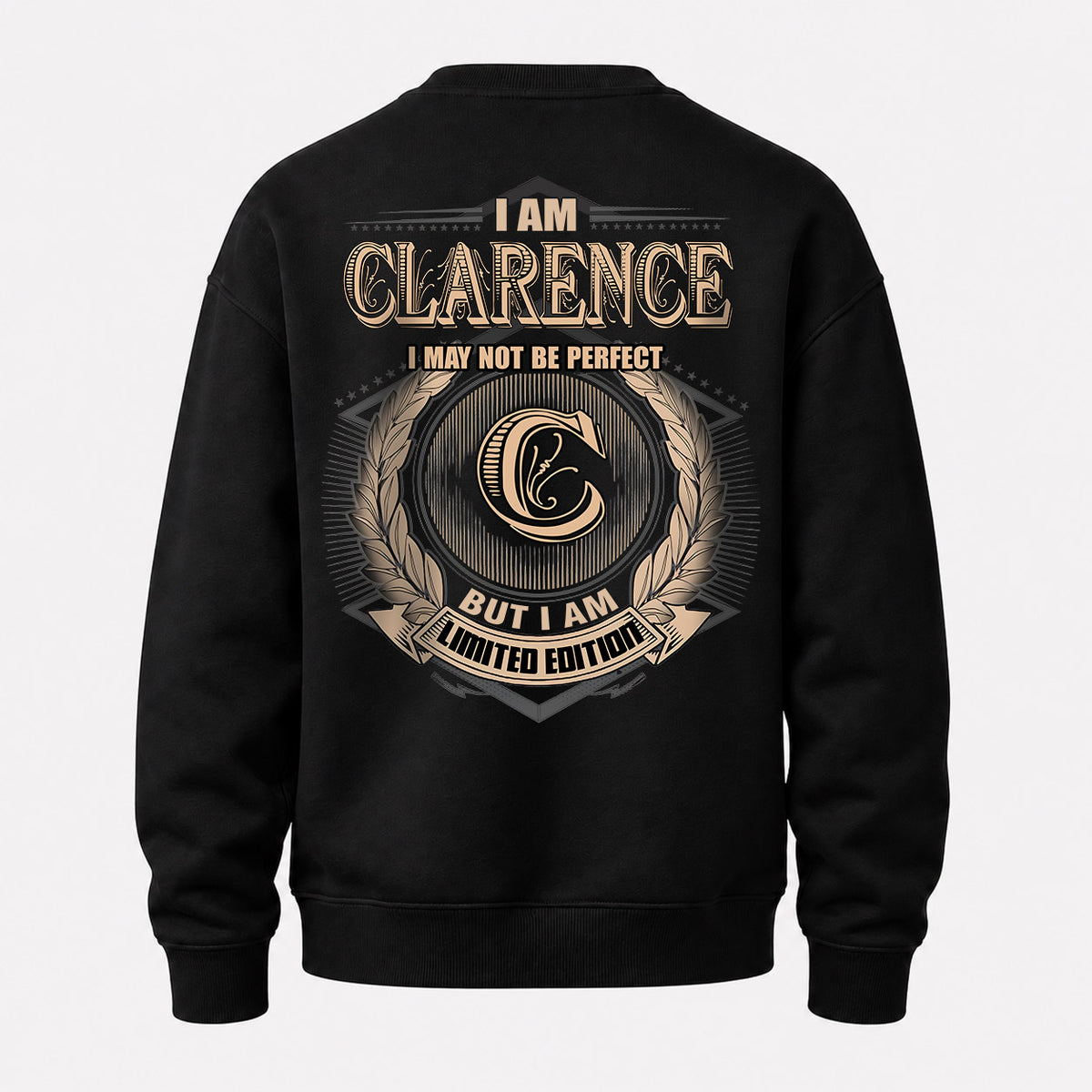 CLARENCE 2K-101–Personalized Name Quote Apparel “I Am NAME May Not Be Perfect But I Am Limited Edition”