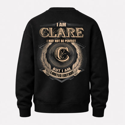 CLARE 2K-101–Personalized Name Quote Apparel “I Am NAME May Not Be Perfect But I Am Limited Edition”