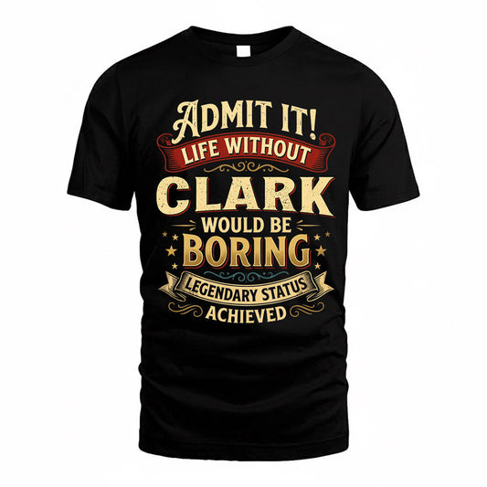 CRISTIAN TP65-K5-268–Personalized Funny Quote Apparel “Life Without NAME Would Be Boring”