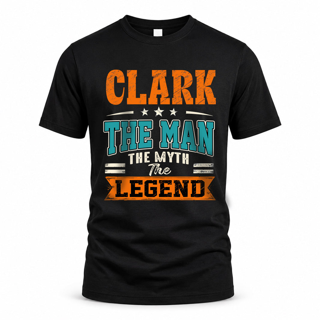 CLARK HH F007 The Man The Myth The Legend Personalized Shirt – Gift for Men