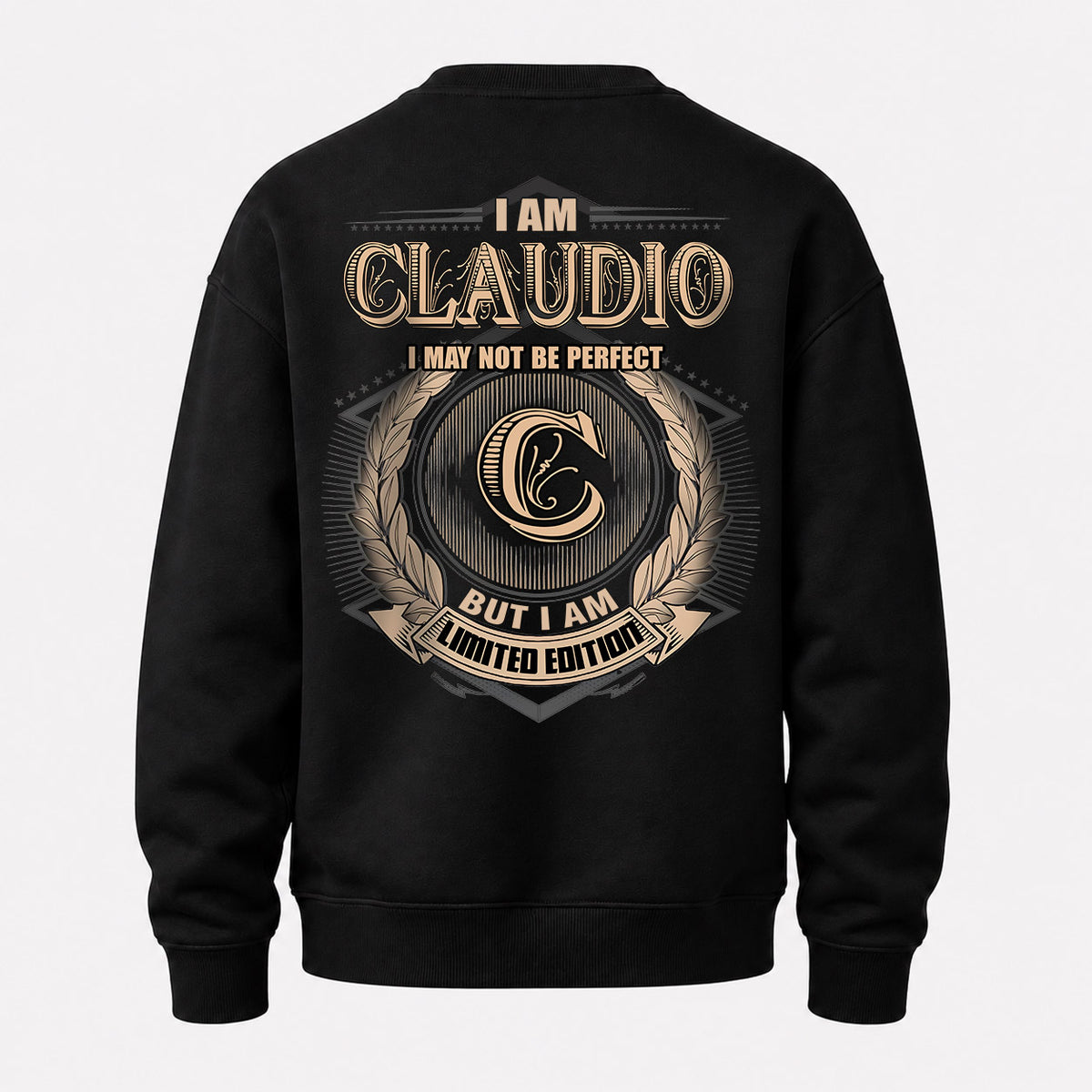 CLAUDIO 2K-101–Personalized Name Quote Apparel “I Am NAME May Not Be Perfect But I Am Limited Edition”