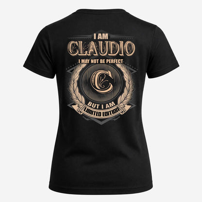 CLAUDIO 2K-101–Personalized Name Quote Apparel “I Am NAME May Not Be Perfect But I Am Limited Edition”