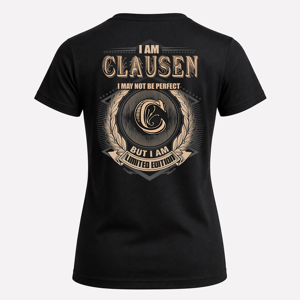 CLAUSEN 2K-101–Personalized Name Quote Apparel “I Am NAME May Not Be Perfect But I Am Limited Edition”