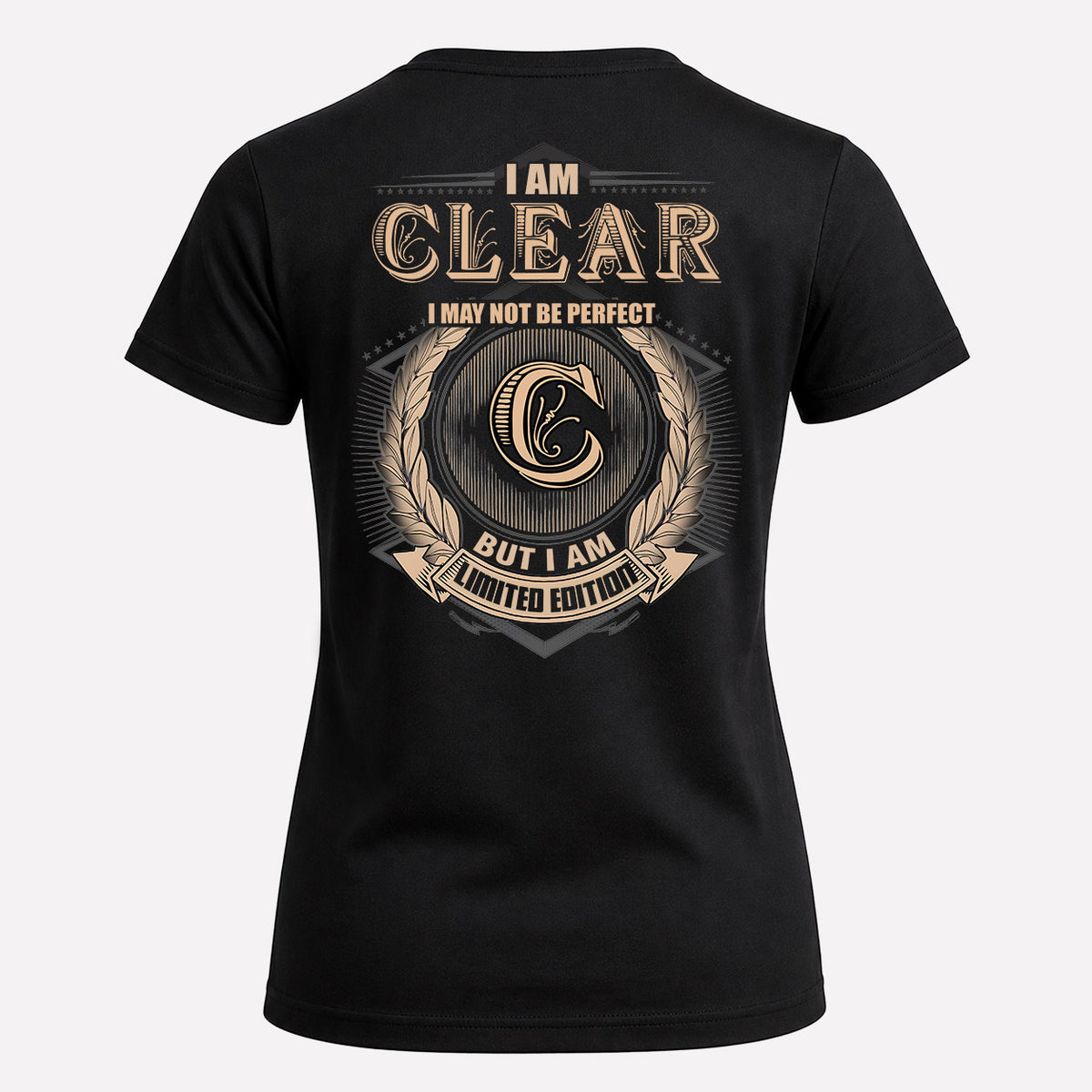 CLEAR 2K-101–Personalized Name Quote Apparel “I Am NAME May Not Be Perfect But I Am Limited Edition”