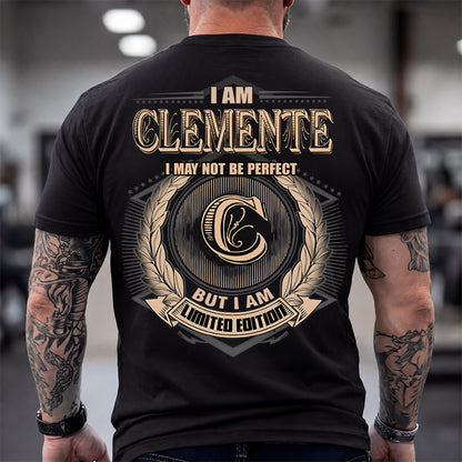 CLEMENTE 2K-101–Personalized Name Quote Apparel “I Am NAME May Not Be Perfect But I Am Limited Edition”