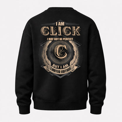 CLICK 2K-101–Personalized Name Quote Apparel “I Am NAME May Not Be Perfect But I Am Limited Edition”