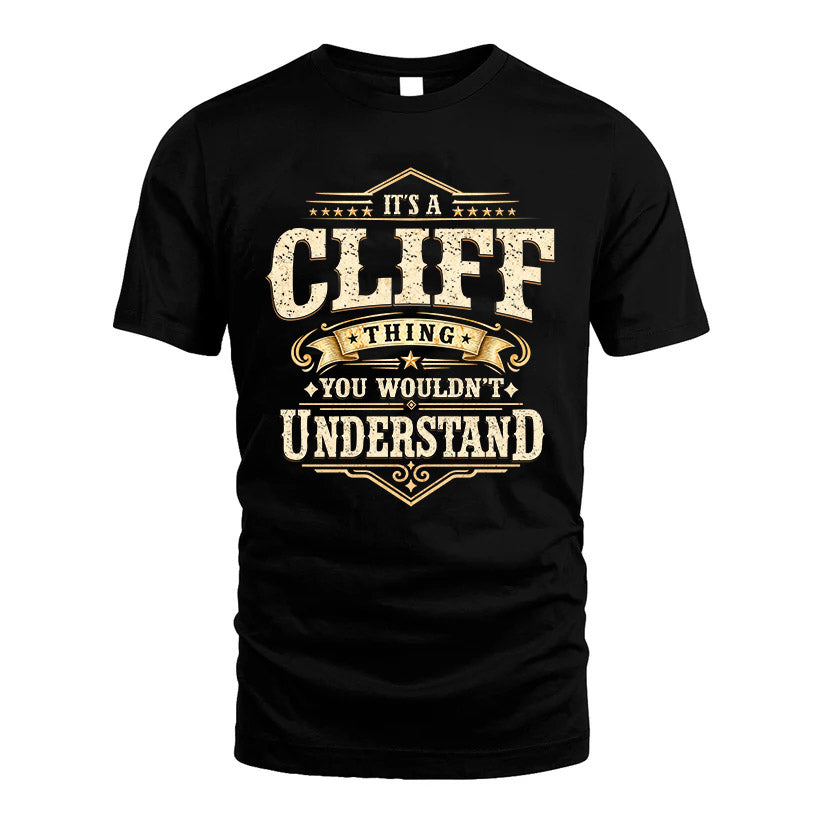 CLIFF HH-F009–Personalized Name Quote Apparel “It’s an NAME Thing You Wouldn’t Understand”