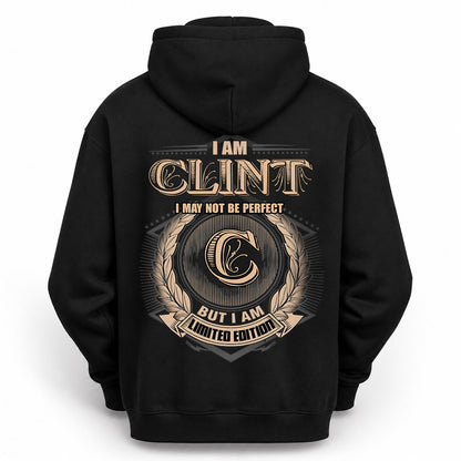 CLINT 2K-101–Personalized Name Quote Apparel “I Am NAME May Not Be Perfect But I Am Limited Edition”