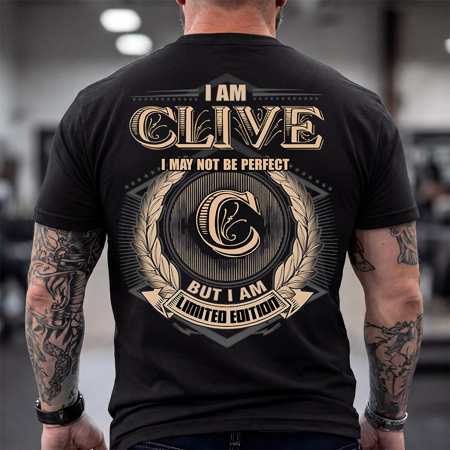 CLIVE 2K-101–Personalized Name Quote Apparel “I Am NAME May Not Be Perfect But I Am Limited Edition”