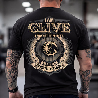 CLIVE 2K-101–Personalized Name Quote Apparel “I Am NAME May Not Be Perfect But I Am Limited Edition”