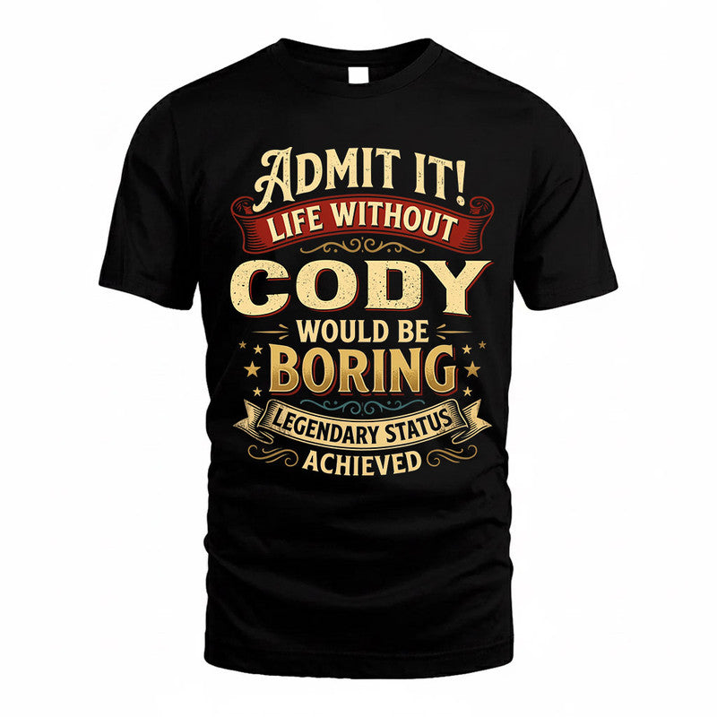 CUNNINGHAM TP65-K5-268–Personalized Funny Quote Apparel “Life Without NAME Would Be Boring”
